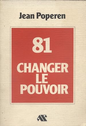 81, changer le pouvoir.