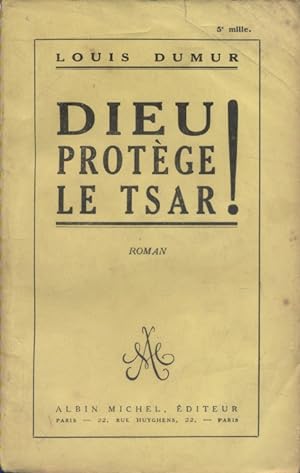 Image du vendeur pour Dieu protge le Tsar ! Roman. mis en vente par Librairie Et Ctera (et caetera) - Sophie Rosire