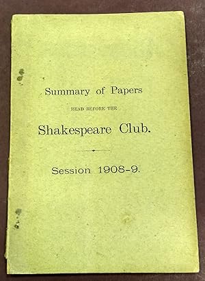 Image du vendeur pour Summary of Papers Read before the Shakespeare Club Session 1908-9. mis en vente par Bristow & Garland