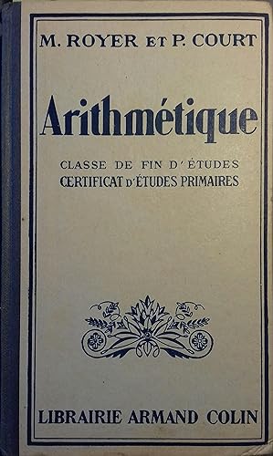 Seller image for Arithmtique. Classe de fin d'tudes. Certificat d'tudes primaires. for sale by Librairie Et Ctera (et caetera) - Sophie Rosire