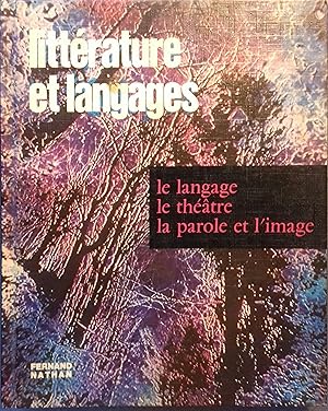 Littérature et langages. Tome 1 : Le langage - Le théâtre - La parole et l'image. Textes et travaux.