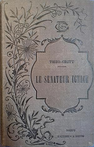 Seller image for Le Snateur Ignace. Dbut XXe. for sale by Librairie Et Ctera (et caetera) - Sophie Rosire