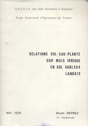 Bild des Verkufers fr Relations sol-eau-plante sur mas irrigu en sol sableux landais. Mai 1978. zum Verkauf von Librairie Et Ctera (et caetera) - Sophie Rosire