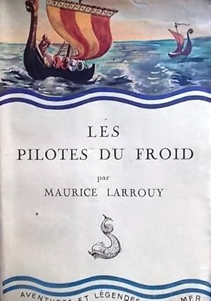 Seller image for Les pilotes du froid. for sale by Librairie Et Ctera (et caetera) - Sophie Rosire