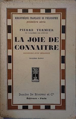 Seller image for La joie de connatre. Souvenirs d'un gologue. Vers 1930. for sale by Librairie Et Ctera (et caetera) - Sophie Rosire