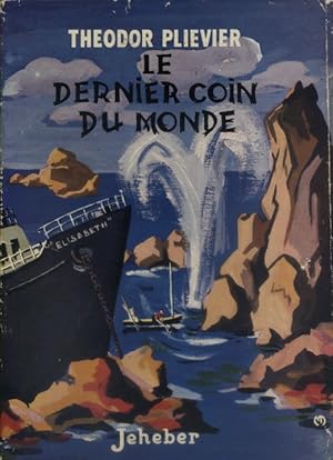 Le dernier coin du monde.