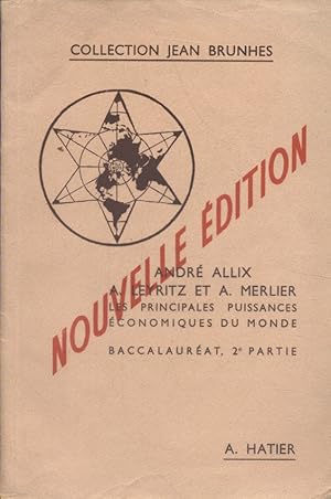 Seller image for Les principales puissances conomiques du globe. Gographie gnrale conomique. for sale by Librairie Et Ctera (et caetera) - Sophie Rosire