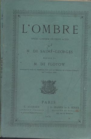 Bild des Verkufers fr L'ombre. Opra comique en 3 actes. zum Verkauf von Librairie Et Ctera (et caetera) - Sophie Rosire
