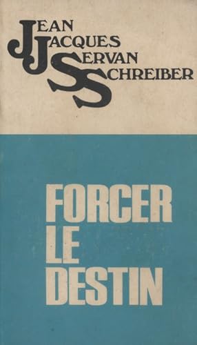 Seller image for Forcer le destin. for sale by Librairie Et Ctera (et caetera) - Sophie Rosire