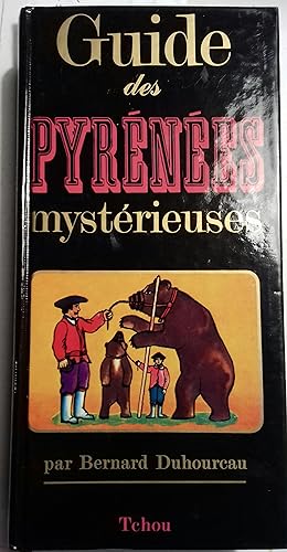 Guide des Pyrénées mystérieuses.