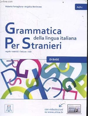 Seller image for Grammatica della lingua italiana per stranieri - Di Base - A1/A2 - regole, esercizi, letture, test for sale by Le-Livre