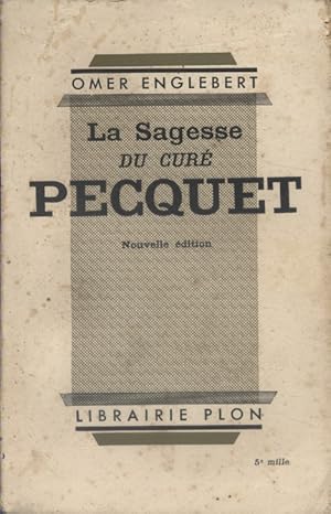 Bild des Verkufers fr La sagesse du Cur Pecquet. zum Verkauf von Librairie Et Ctera (et caetera) - Sophie Rosire