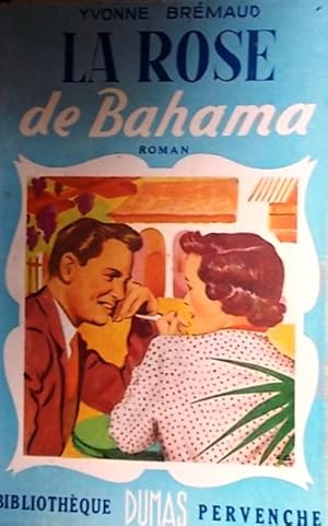 Seller image for La rose de Bahama. for sale by Librairie Et Ctera (et caetera) - Sophie Rosire