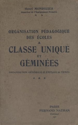 Organisation pédagogique des écoles à classe unique et géminées. Organisation générale et emplois...