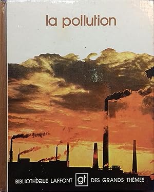 Imagen del vendedor de La pollution. Personnalit invite : Philippe Saint Marc. a la venta por Librairie Et Ctera (et caetera) - Sophie Rosire