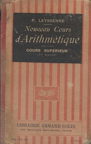 Image du vendeur pour Nouveau cours d'arithmtique. Cours suprieur (Premire anne). mis en vente par Librairie Et Ctera (et caetera) - Sophie Rosire