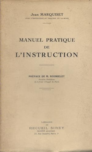 Manuel pratique de l'instruction. 1950-1958.