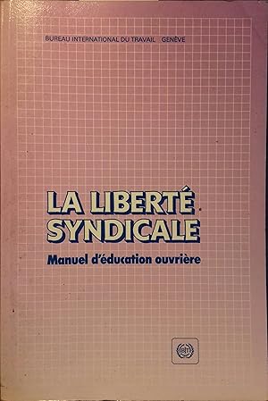 Image du vendeur pour La libert syndicale. Manuel d'ducation ouvrire. mis en vente par Librairie Et Ctera (et caetera) - Sophie Rosire