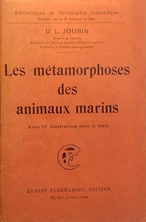 Bild des Verkufers fr Les mtamorphoses des animaux marins. zum Verkauf von Librairie Et Ctera (et caetera) - Sophie Rosire