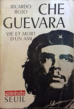 Bild des Verkufers fr Che Guevara, vie et mort d'un ami. zum Verkauf von Librairie Et Ctera (et caetera) - Sophie Rosire