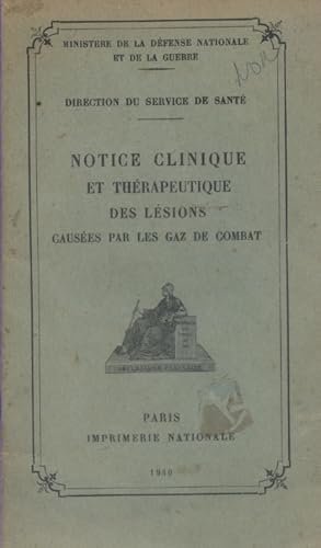 Seller image for Notice clinique et thrapeutique des lsions causes par les gaz de combat. for sale by Librairie Et Ctera (et caetera) - Sophie Rosire