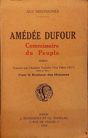 Imagen del vendedor de Amde Dufour Commissaire du Peuple. (Pour le bonheur des hommes). a la venta por Librairie Et Ctera (et caetera) - Sophie Rosire