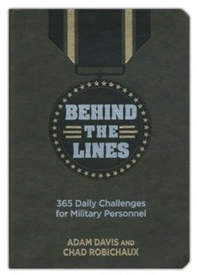 Imagen del vendedor de Behind the Lines: 365 Daily Challenges for Military Personnel a la venta por ChristianBookbag / Beans Books, Inc.