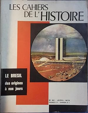 Les Cahiers de l'histoire N° 90 : Le Brésil des origines à nos jours. Par Jacques Helle. Avril 1970.