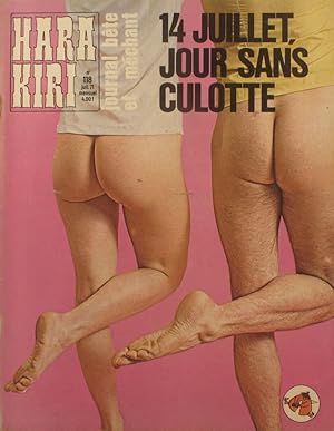 Hara-kiri mensuel, journal bête et méchant. Numéro 118. 14 juillet, jour sans culotte. Juillet 1971.