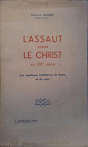 Image du vendeur pour L'assaut contre le Christ au XX e sicle. Les mystiques totalitaires de haine et de mort. mis en vente par Librairie Et Ctera (et caetera) - Sophie Rosire