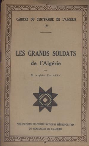 Les grands soldats de l'Algérie.