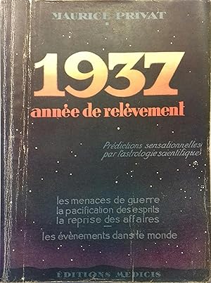 Seller image for 1937, anne de relvement. Prdictions sensationnelles par l'astrologie scientifique. for sale by Librairie Et Ctera (et caetera) - Sophie Rosire