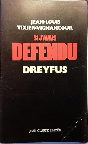 Imagen del vendedor de Si j'avais dfendu Dreyfus. a la venta por Librairie Et Ctera (et caetera) - Sophie Rosire