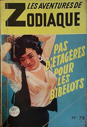 Seller image for Pas d'tagres pour les bibelots. Les aventures de Zodiaque N 78. for sale by Librairie Et Ctera (et caetera) - Sophie Rosire