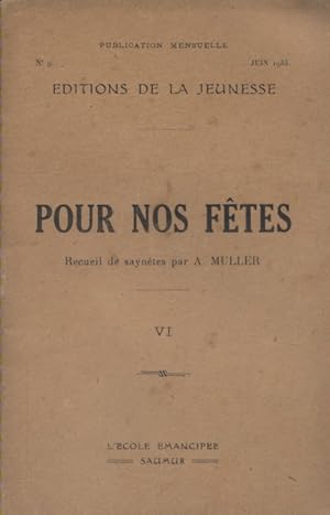 Bild des Verkufers fr Pour nos ftes. volume 6. Juin 1933. zum Verkauf von Librairie Et Ctera (et caetera) - Sophie Rosire