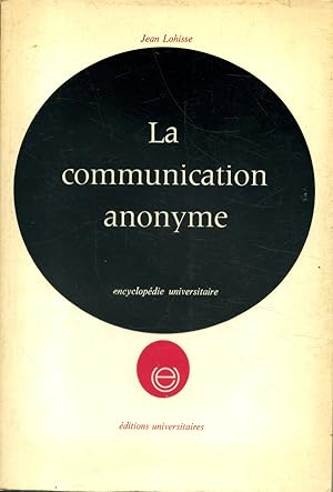 La communication anonyme.