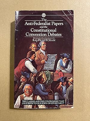 Immagine del venditore per The Anti-Federalist Papers and the Constitutional Convention Debates venduto da BBBooks