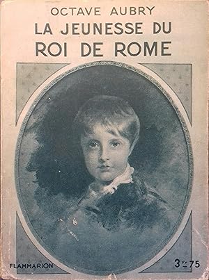 La jeunesse du Roi de Rome.