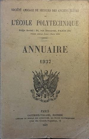 Annuaire 1937. De la Société Amicale de Secours des Anciens Elèves de l'Ecole Polytechnique.