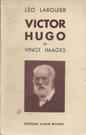 Imagen del vendedor de Victor Hugo en vingt images. a la venta por Librairie Et Ctera (et caetera) - Sophie Rosire