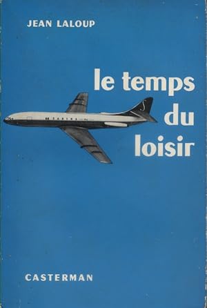 Imagen del vendedor de Le temps du loisir. a la venta por Librairie Et Ctera (et caetera) - Sophie Rosire