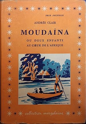 Seller image for Moudana ou deux enfants au coeur de l'Afrique. for sale by Librairie Et Ctera (et caetera) - Sophie Rosire