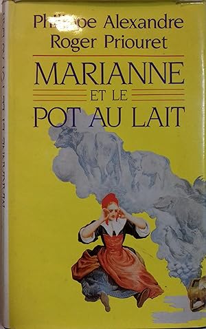 Imagen del vendedor de Marianne et le pot au lait. a la venta por Librairie Et Ctera (et caetera) - Sophie Rosire