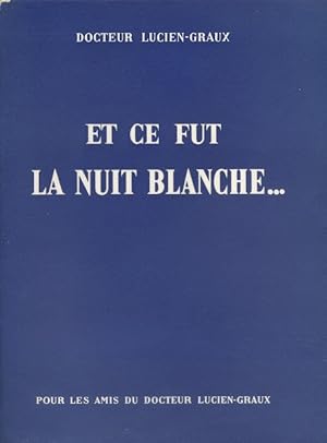 Seller image for Et ce fut la nuit blanche for sale by Librairie Et Ctera (et caetera) - Sophie Rosire