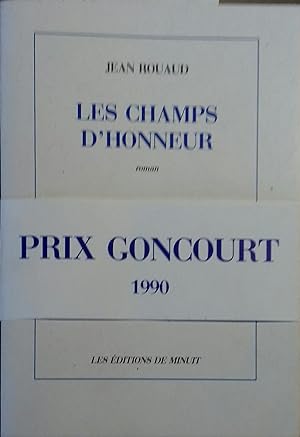 Les champs d'honneur. Roman. Avec son bandeau de librairie : Prix Goncourt 1990. 5 novembre 1990.