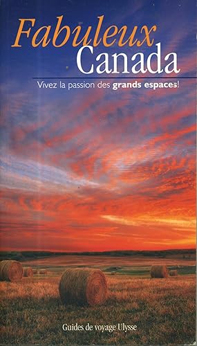 Seller image for Fabuleux Canada. Vivez la passion des grands espaces ! for sale by Librairie Et Ctera (et caetera) - Sophie Rosire