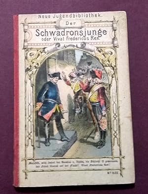 Image du vendeur pour Der Schwadronsjunge oder Vivat Fredericus Rex. Number 823 in the Neue Jugend-Bibliothek series. mis en vente par Bristow & Garland