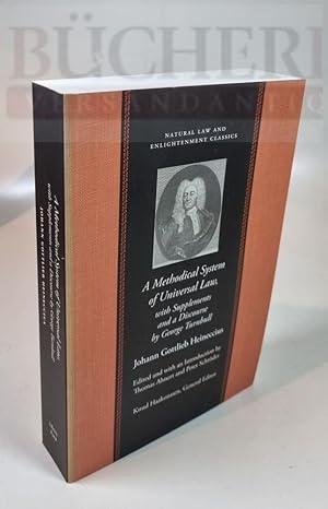 Seller image for A Methodical System of Universal Law with Supplements and a Discourse by George Turnbull Edited and with an Introduction by Thomas Ahnert and Peter Schrder for sale by Bcherberg Antiquariat