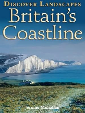 Bild des Verkufers fr Discover Britain's Coastline (Discovery Guides) zum Verkauf von WeBuyBooks
