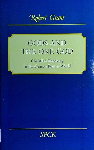 Seller image for Gods and the One God: Christian Theology in the Graeco-Roman World for sale by Pendleburys - the bookshop in the hills